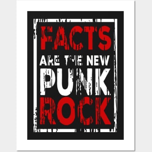 FACTS ARE THE NEW PUNK ROCK (Haz D. Mujica Mono Remix) Posters and Art